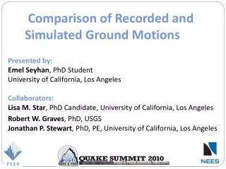 Comparison of Recorded and Simulated Ground Motions