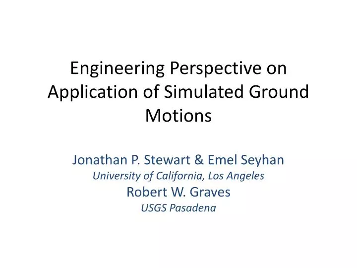 engineering perspective on application of simulated ground motions