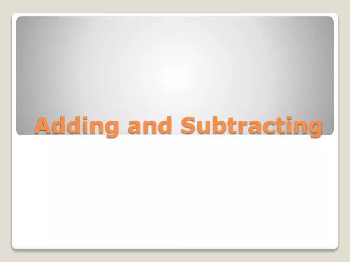 adding and subtracting