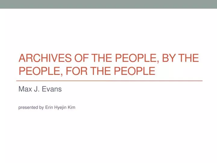archives of the people by the people for the people