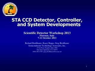 STA CCD Detector, Controller, and System Developments Scientific Detector Workshop 2013
