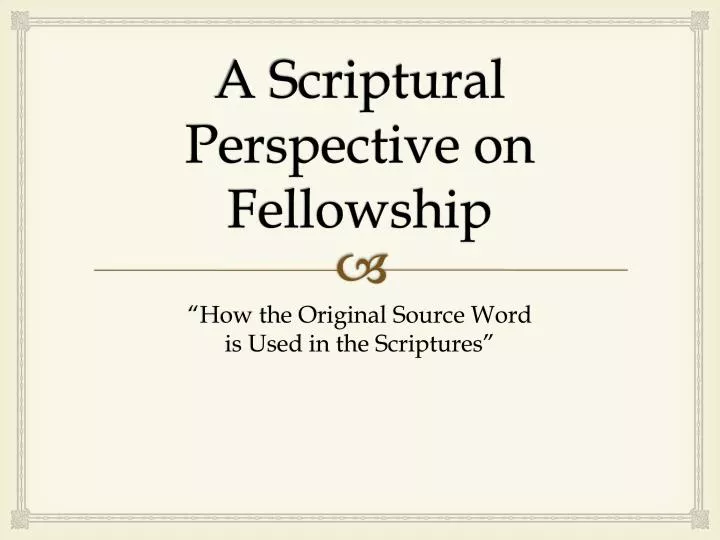 a scriptural perspective on fellowship