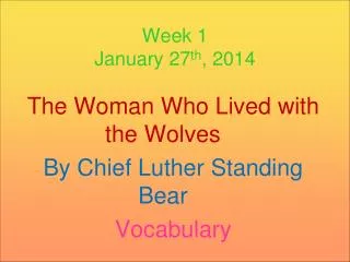 Week 1 January 27 th , 2014