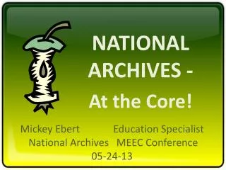NATIONAL ARCHIVES - At the Core!