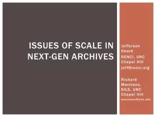 issues of scale in next gen archives