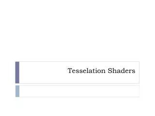 Tesselation Shaders