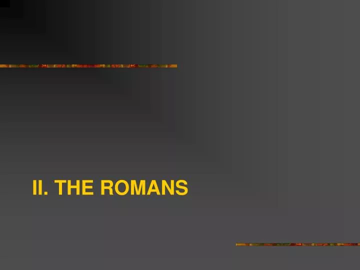 ii the romans