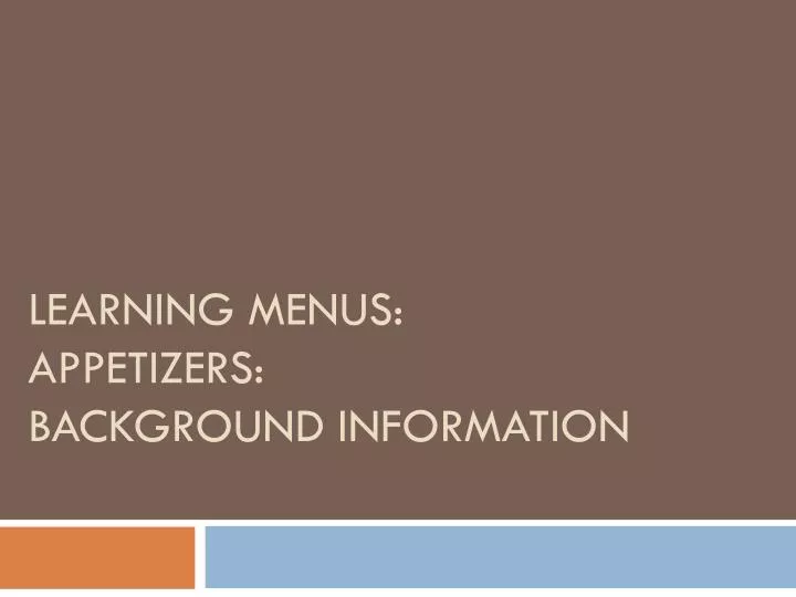 learning menus appetizers background information