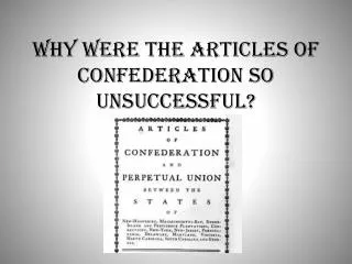 Why were the Articles of Confederation so unsuccessful?