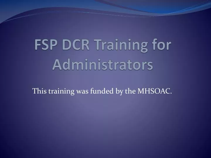 fsp dcr training for administrators