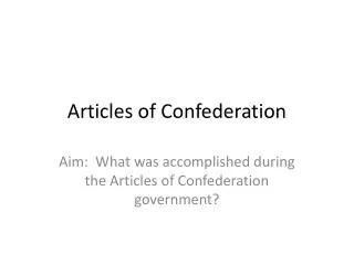 PPT - Articles of Confederation PowerPoint Presentation, free download ...