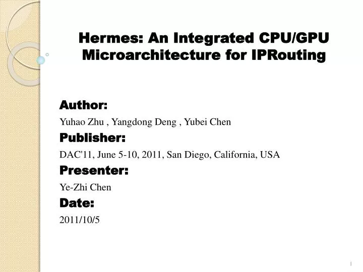 hermes an integrated cpu gpu microarchitecture for iprouting