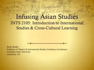 Infusing Asian Studies INTS 2105: Introduction to International Studies &amp; Cross-Cultural Learning