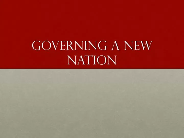 governing a new nation