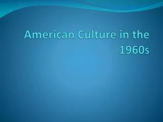 American Culture in the 1960s