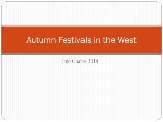 Autumn Festivals in the West