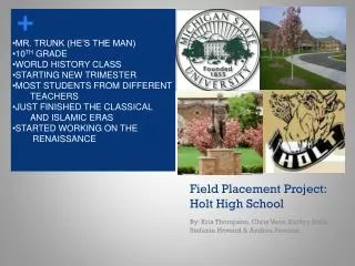 Field Placement Project: Holt High School
