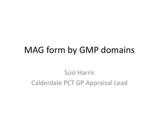 MAG form by GMP domains