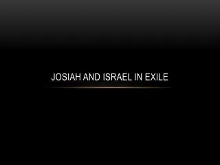 Josiah and Israel in Exile