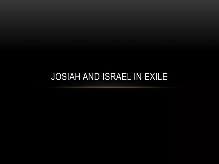 josiah and israel in exile