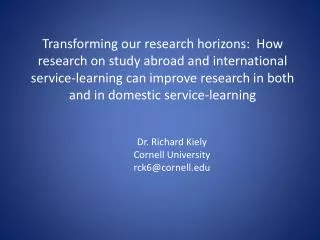Dr. Richard Kiely Cornell University rck6@cornell