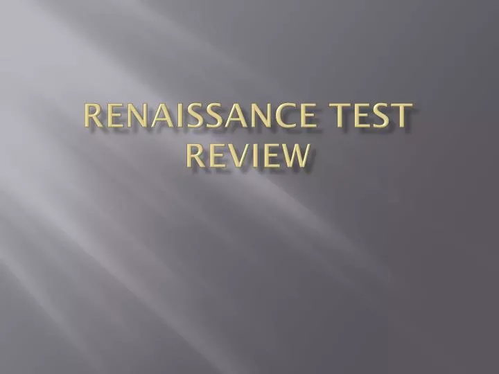 renaissance test review