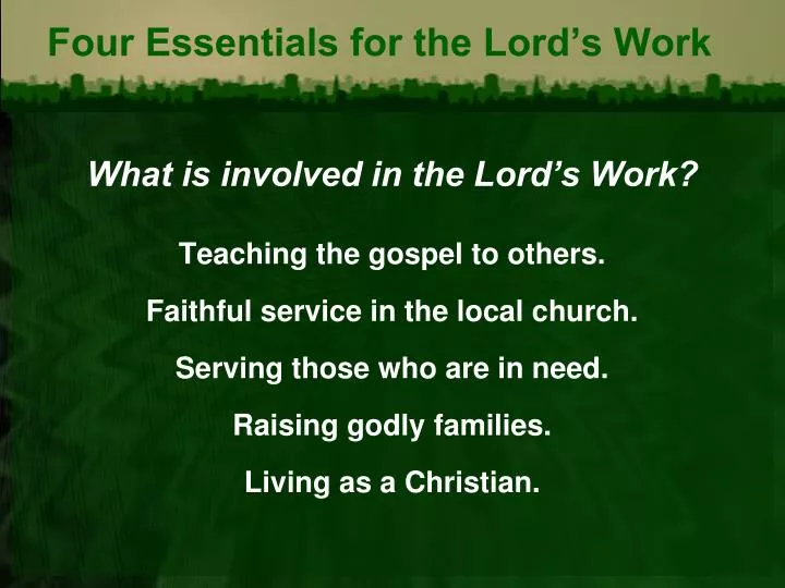 four essentials for the lord s work
