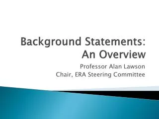 Background Statements: An Overview