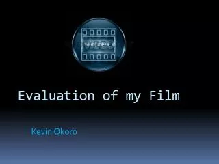 Evaluation of my Film