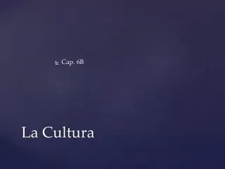 La Cultura