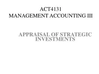 ACT4131 Management Accounting III ACT4131 MANAGEMENT ACCOUNTING III