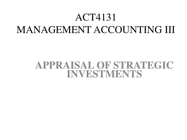 act4131 management accounting iii act4131 management accounting iii