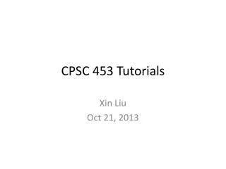 CPSC 453 Tutorials