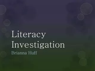 Literacy Investigation