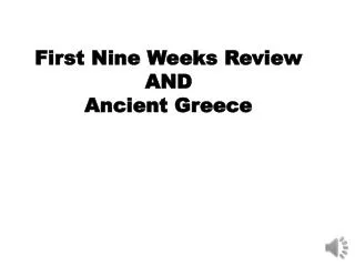 First Nine Weeks Review AND Ancient Greece