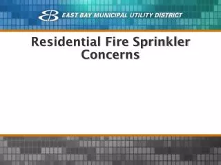 Residential Fire Sprinkler Concerns