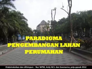 PARADIGMA PENGEMBANGAN LAHAN PERUMAHAN