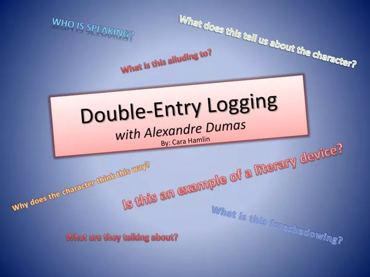 double entry logging with alexandre dumas