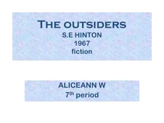 The outsiders S.E HINTON 1967 fiction