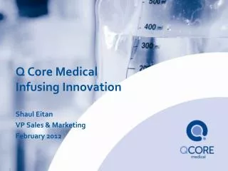 Q Core Medical Infusing Innovation