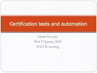 Certification tests and automation