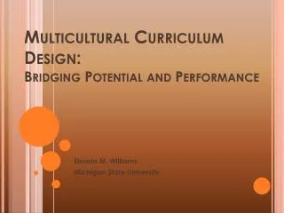 Multicultural Curriculum Design: Bridging Potential and Performance
