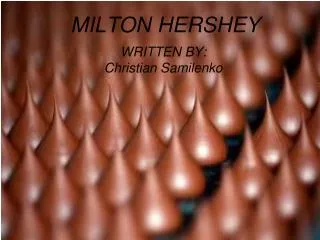 MILTON HERSHEY