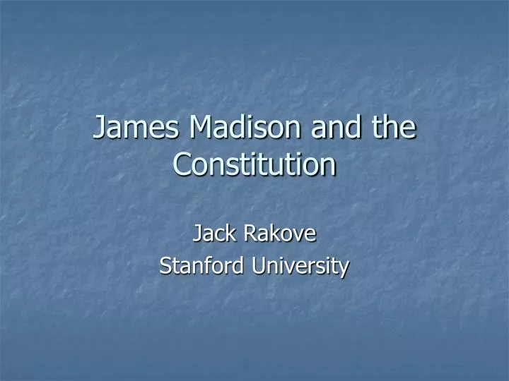 james madison and the constitution