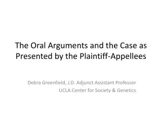 The Oral Arguments and the Case as Presented by the Plaintiff- Appellees