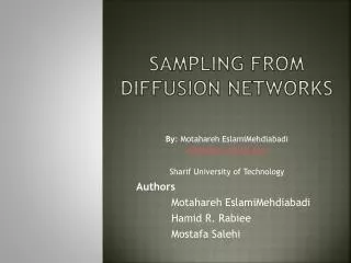 Sampling From diffusion Networks