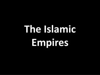 the islamic empires