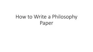 How to Write a Philosophy Paper