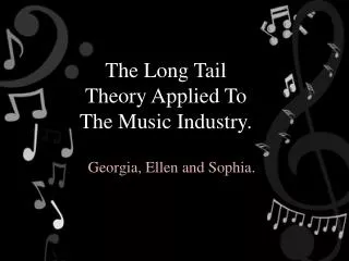 The Long Tail Theory Applied To The Music Industry.