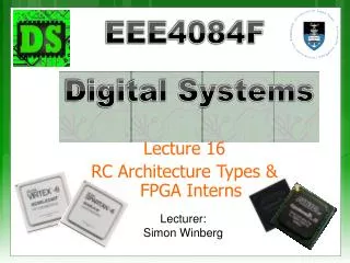 Lecture 16 RC Architecture Types &amp; FPGA Interns
